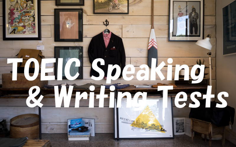 TOEIC® Speaking & Writing Tests
